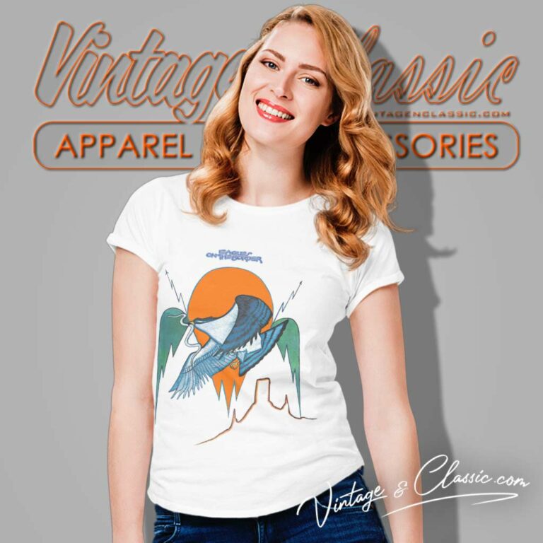 The Eagles On The Border Women TShirt The Eagles On The Border Women TShirt