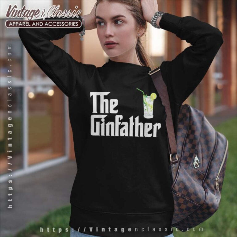 The Gin Father Godfather Inspired Sweatshirt The Gin Father Godfather Inspired Sweatshirt