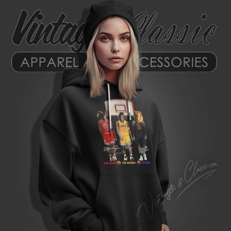 The Goat The Mamba The King Michael Jordan Kobe Bryant Lebron James Hoodie The Goat The Mamba The King Michael Jordan Kobe Bryant Lebron James Hoodie