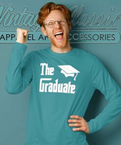 The Graduate Graduation Gift University Long Sleeve Tee
