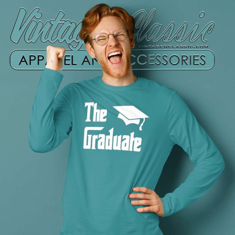 The Graduate Graduation Gift University Long Sleeve Tee The Graduate Graduation Gift University Long Sleeve Tee