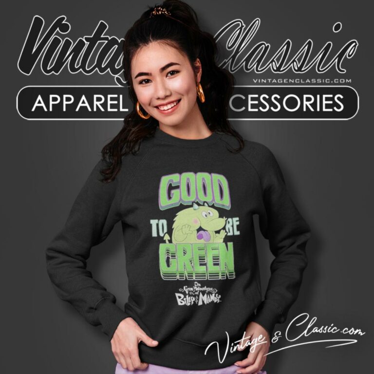 The Grim Adventures Of Billy And Mandy Good To Be Green St Paddys Day Sweatshirt The Grim Adventures Of Billy And Mandy Good To Be Green St Paddys Day Sweatshirt