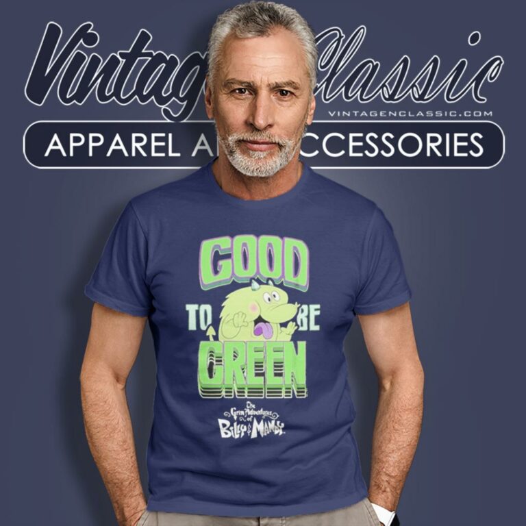 The Grim Adventures Of Billy And Mandy Good To Be Green St Paddys Day T Shirt The Grim Adventures Of Billy And Mandy Good To Be Green St Paddys Day T Shirt