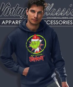 The Grinch Shirt I Love My Slipknot I Hate People The Grinch Shirt I Love My Slipknot I Hate People Hoodie