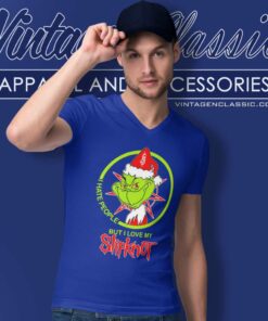 The Grinch Shirt I Love My Slipknot I Hate People V Neck TShirt