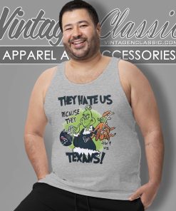The Grinch They Hate Us Because They Aint Us Houston Texans Tank Top Racerback