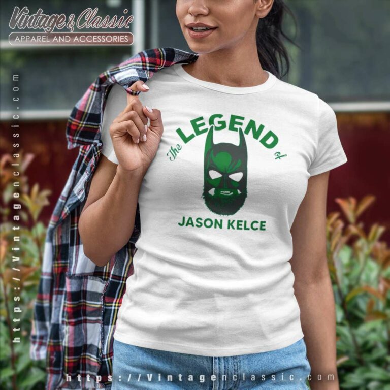 The Legend Jason Kelce Philadelphia Eagles Women TShirt The Legend Jason Kelce Philadelphia Eagles Women TShirt