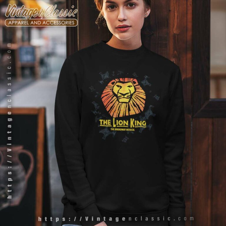 The Lion King Broadway Musical Sweatshirt The Lion King Broadway Musical Sweatshirt