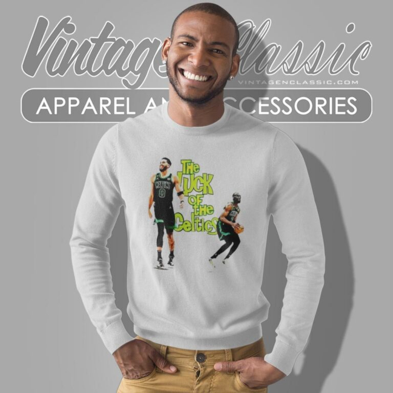The Luck Of The Boston Celtics Jayson Tatum And Jaylen Brown Sweatshirt The Luck Of The Boston Celtics Jayson Tatum And Jaylen Brown Sweatshirt