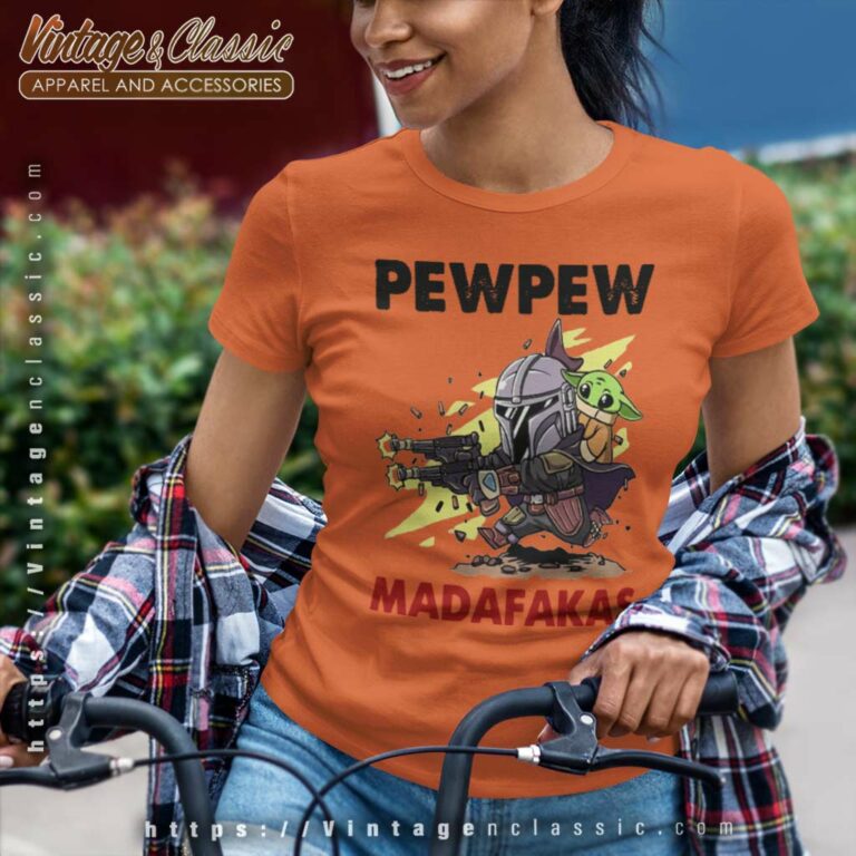 The Mandalorian Baby Yoda Pew Pew Madafakas Women TShirt The Mandalorian Baby Yoda Pew Pew Madafakas Women TShirt