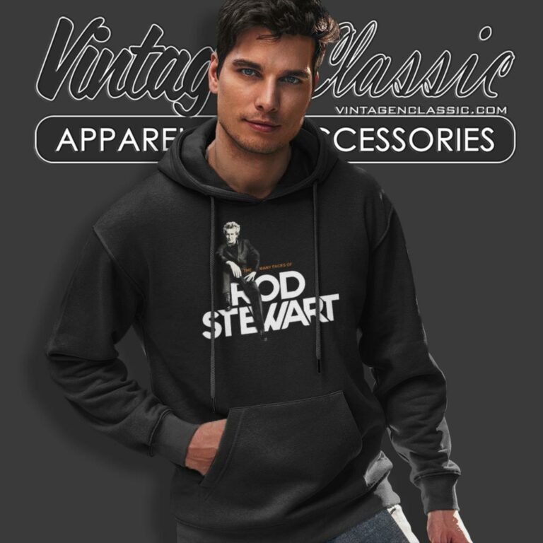 The Many Face Of Rod Stewart The Many Face Of Rod Stewart Hoodie The Many Face Of Rod Stewart The Many Face Of Rod Stewart Hoodie