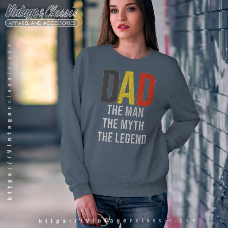 The Men The Myth The Legend Belgium Dad Sweatshirt The Men The Myth The Legend Belgium Dad Sweatshirt
