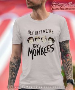 The Monkees Shirt Hey Hey We Are The Monkees T Shirt