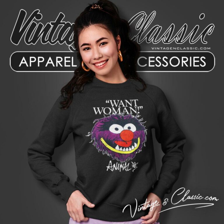 The Muppets Shirt Animal Want Woman Sweatshirt The Muppets Shirt Animal Want Woman Sweatshirt