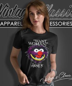 The Muppets Shirt Animal Want Woman Women T Shirt