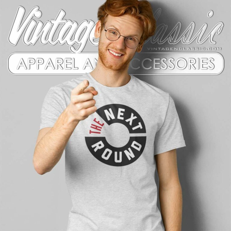 The Next Round Logo Shirt Next Round Live T Shirt The Next Round Logo Shirt Next Round Live T Shirt