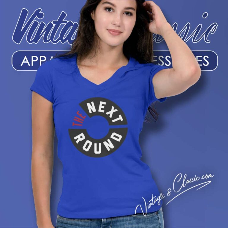 The Next Round Logo Shirt Next Round Live V Neck TShirt The Next Round Logo Shirt Next Round Live V Neck TShirt