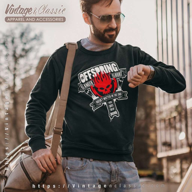 The Offspring Shirt Does Not Matter In The End Sweatshirt The Offspring Shirt Does Not Matter In The End Sweatshirt