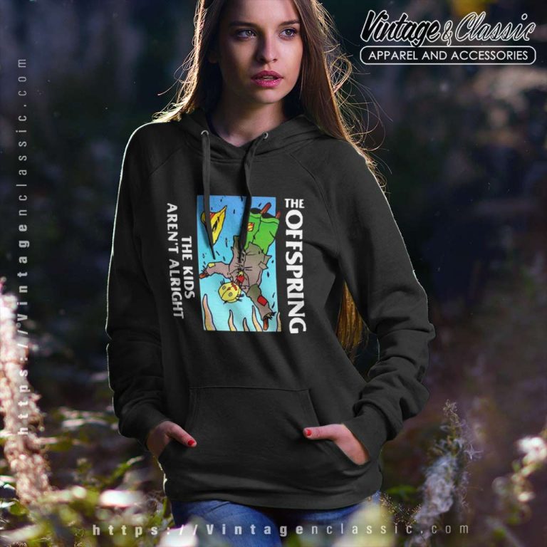 The Offspring Shirt The Kids Are Not Alright The Offspring Shirt The Kids Are Not Alright Hoodie The Offspring Shirt The Kids Are Not Alright The Offspring Shirt The Kids Are Not Alright Hoodie