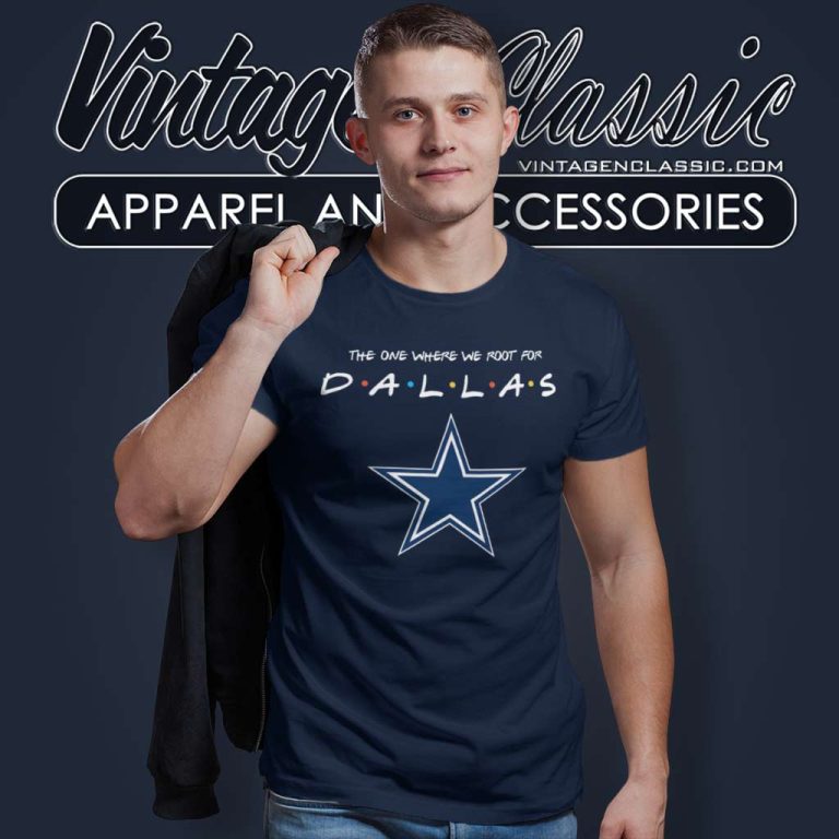 The One Where We Root For Dallas Cowboys T Shirt The One Where We Root For Dallas Cowboys T Shirt