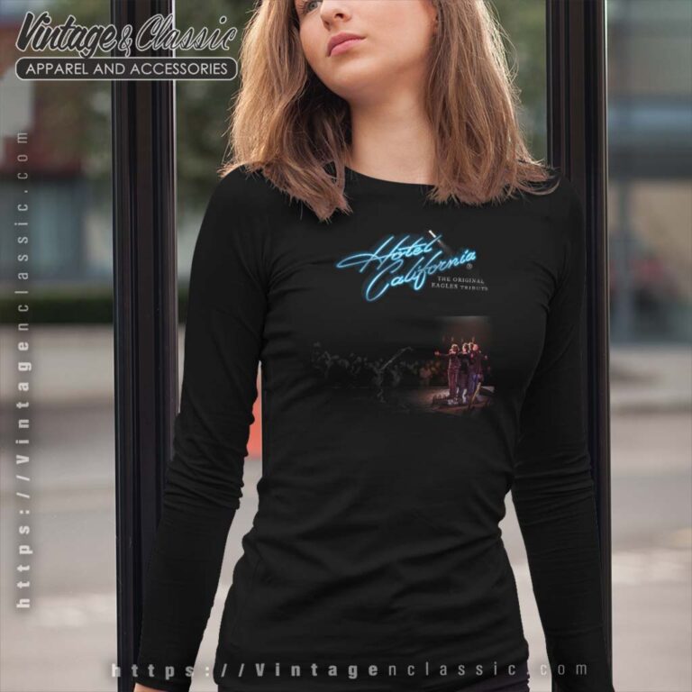 The Original Eagles Tribute Shirt Hotel California Tour Longsleeves The Original Eagles Tribute Shirt Hotel California Tour Longsleeves