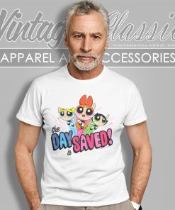 The Powerpuff Girls The Day Is Saved Shirt 4 The Powerpuff Girls The Day Is Saved T Shirt