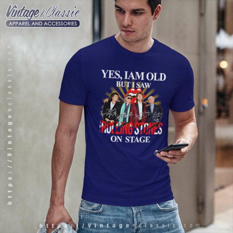 The Rolling Stones Shirt Signature I Am Old But I Saw T Shirt The Rolling Stones Shirt Signature I Am Old But I Saw T Shirt
