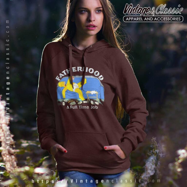 The Simpsons Shirt Homer Simpson Fatherhood A Full Time Job Hoodie 1 The Simpsons Shirt Homer Simpson Fatherhood A Full Time Job Hoodie 1