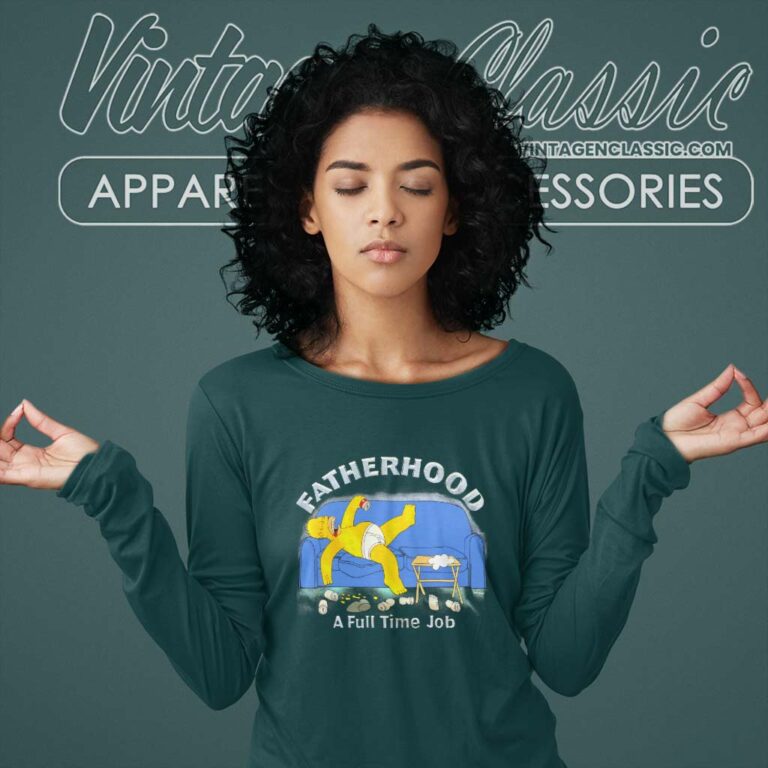 The Simpsons Shirt Homer Simpson Fatherhood A Full Time Job Long Sleeve Tee 1 The Simpsons Shirt Homer Simpson Fatherhood A Full Time Job Long Sleeve Tee 1