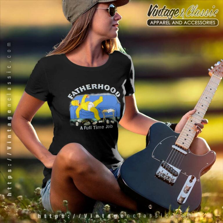 The Simpsons Shirt Homer Simpson Fatherhood A Full Time Job Women TShirt 1 The Simpsons Shirt Homer Simpson Fatherhood A Full Time Job Women TShirt 1