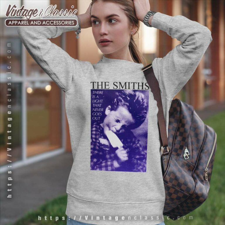 The Smiths Shirt There Is A Light That Never Goes Out Sweatshirt The Smiths Shirt There Is A Light That Never Goes Out Sweatshirt