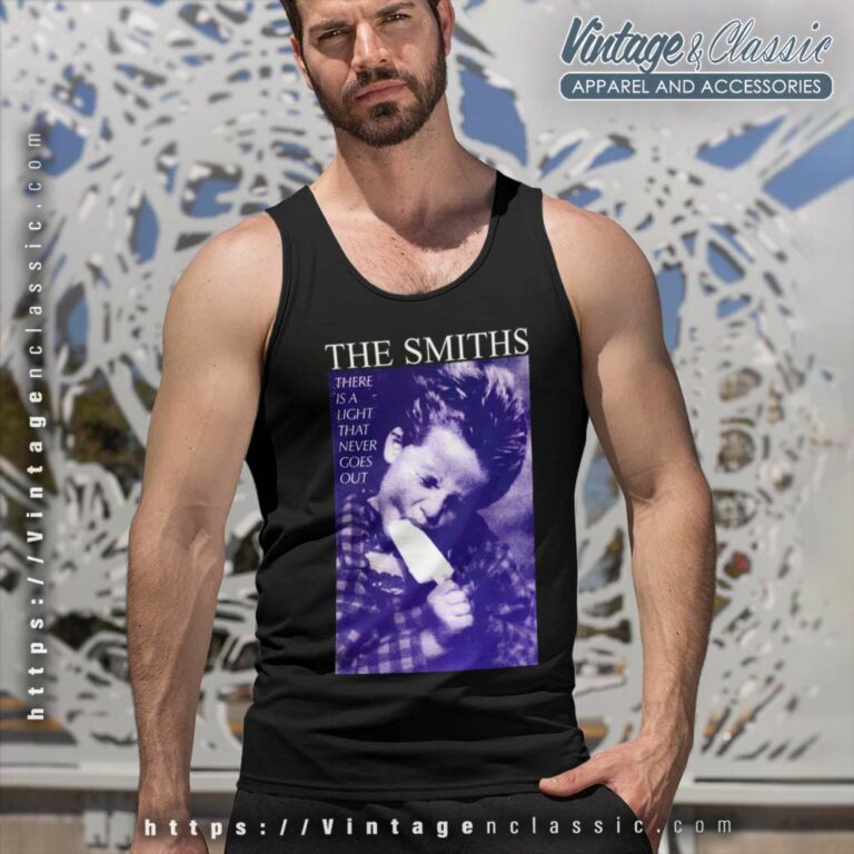 The Smiths Shirt There Is A Light That Never Goes Out Tank Top Racerback The Smiths Shirt There Is A Light That Never Goes Out Tank Top Racerback