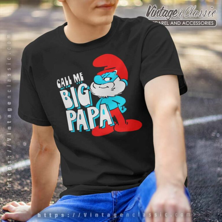The Smurfs Call Me Big Papa T Shirt The Smurfs Call Me Big Papa T Shirt