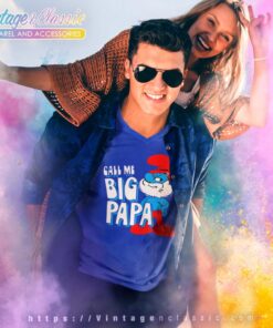 The Smurfs Call Me Big Papa Shirt 6 The Smurfs Call Me Big Papa V Neck TShirt