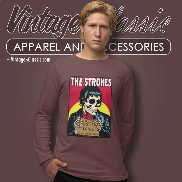The Strokes Shirt Tickets Will Sell Soul Long Sleeve Tee The Strokes Shirt Tickets Will Sell Soul Long Sleeve Tee