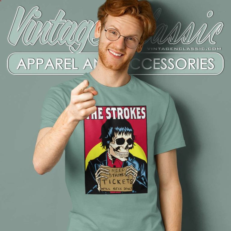 The Strokes Shirt Tickets Will Sell Soul T Shirt The Strokes Shirt Tickets Will Sell Soul T Shirt