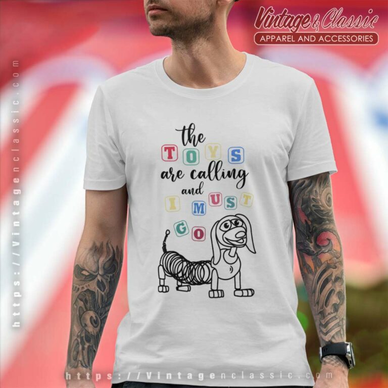 The Toys Are Calling And I Must Go Toys Story T Shirt The Toys Are Calling And I Must Go Toys Story T Shirt