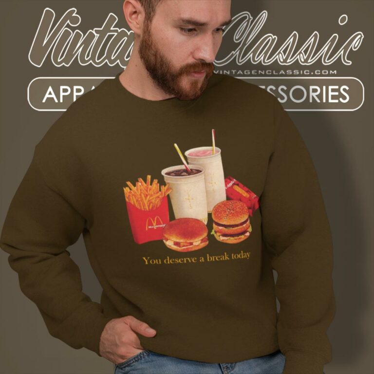 The Travis Scott X Mcdonalds Deserve A Break Sweatshirt The Travis Scott X Mcdonalds Deserve A Break Sweatshirt