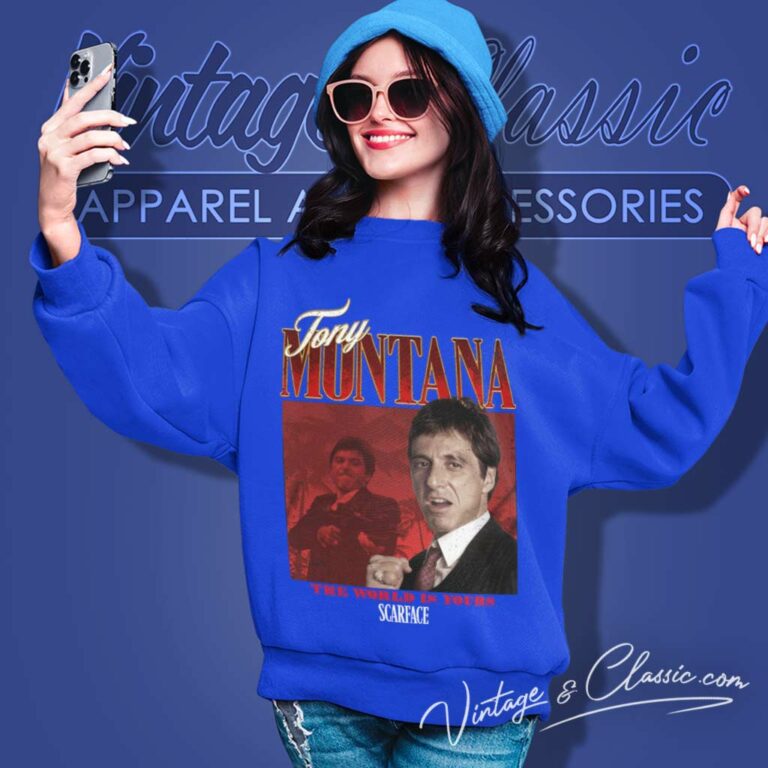 The World Is Your Scarface Tony Montana Sweatshirt The World Is Your Scarface Tony Montana Sweatshirt