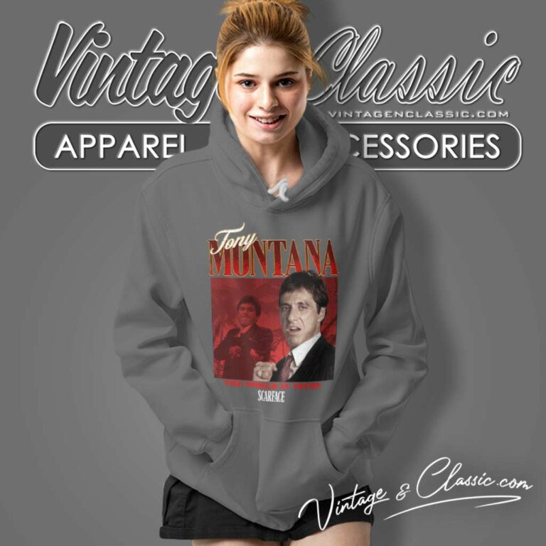 The World Is Your Scarface Tony Montana The World Is Your Scarface Tony Montana Hoodie The World Is Your Scarface Tony Montana The World Is Your Scarface Tony Montana Hoodie