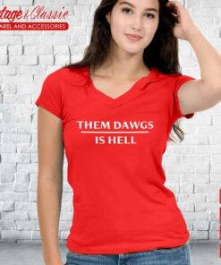 Them Dawgs Is Hell Shirt Stetson Bennett Vneck