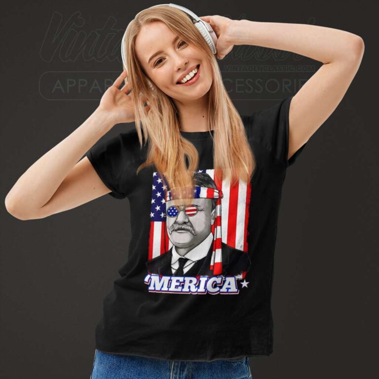 Theodore Roosevelt Merica Patriotic Usa Flag Women TShirt Theodore Roosevelt Merica Patriotic Usa Flag Women TShirt