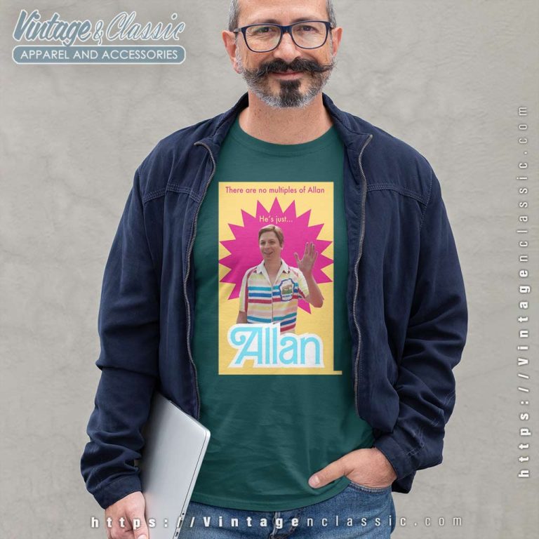 There Are No Multiples Of Allan Hes Just Allan Shirt Barbie Movie Long Sleeve Tee There Are No Multiples Of Allan Hes Just Allan Shirt Barbie Movie Long Sleeve Tee