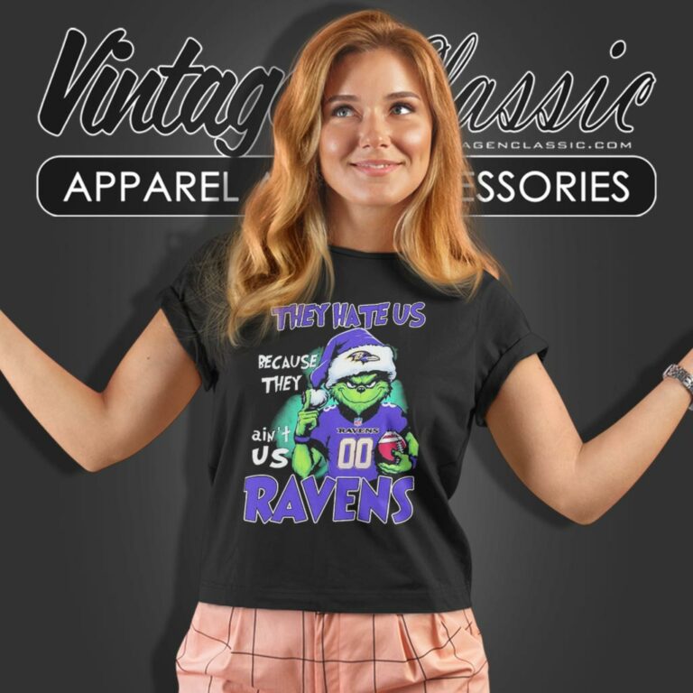 They Hate Us Because They Aint Us Grinch Baltimore Ravens Christmas Women T Shirt They Hate Us Because They Aint Us Grinch Baltimore Ravens Christmas Women T Shirt