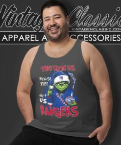 They Hate Us Because They Aint Us Grinch New York Rangers Christmas Shirt 4 They Hate Us Because They Aint Us Grinch New York Rangers Christmas Tank Top Racerback