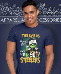 They Hate Us Because They Aint Us Pittsburgh Steelers Grinch Christmas T Shirt