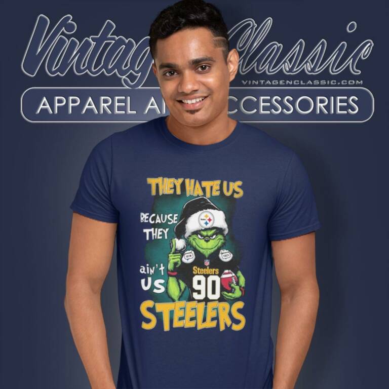 They Hate Us Because They Aint Us Pittsburgh Steelers Grinch Christmas T Shirt They Hate Us Because They Aint Us Pittsburgh Steelers Grinch Christmas T Shirt