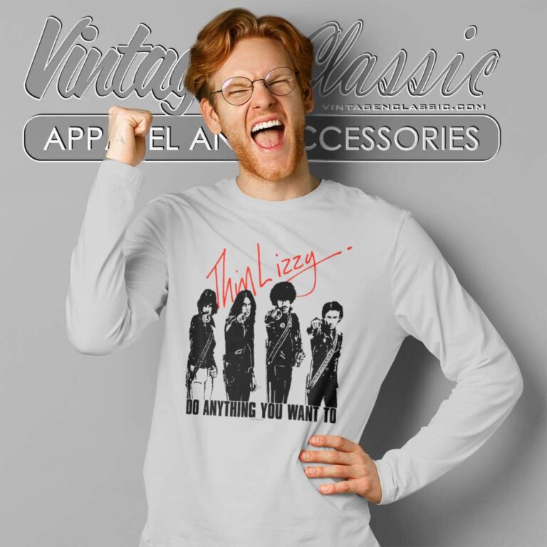 Thin Lizzy Shirt Song Do Anything You Want To Long Sleeve Tee Thin Lizzy Shirt Song Do Anything You Want To Long Sleeve Tee