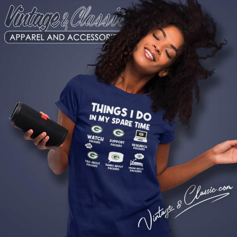 Things I Do In My Spare Time Packers Nfl Women TShirt Things I Do In My Spare Time Packers Nfl Women TShirt