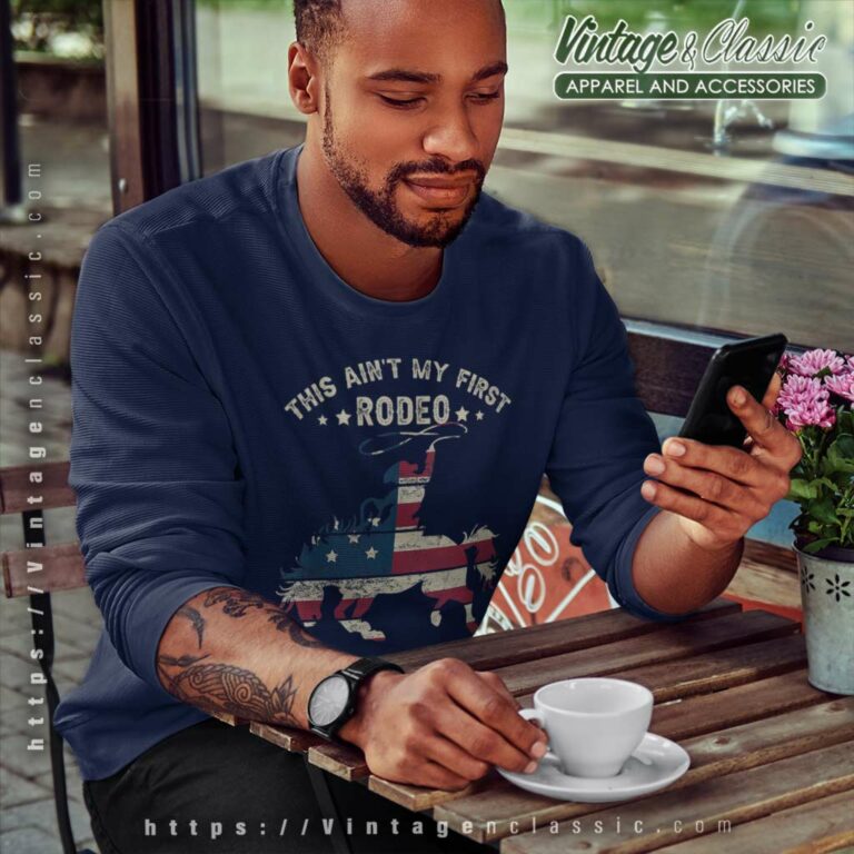 This Aint My First Rodeo Western Country Southern Sweatshirt This Aint My First Rodeo Western Country Southern Sweatshirt